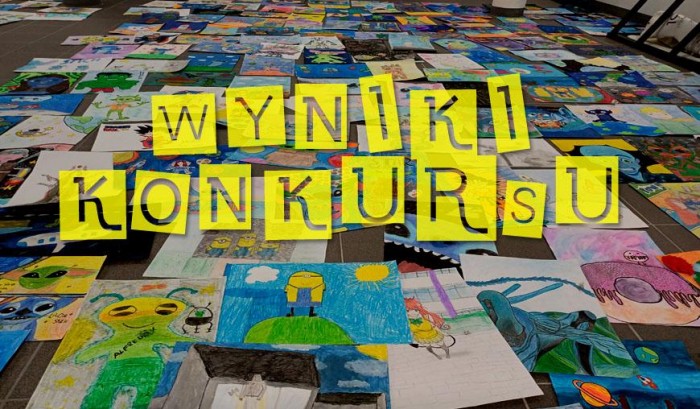 Wyniki XXI Międzypowiatowego Konkursu Plastycznego 'Bohater filmowy z innej planety'