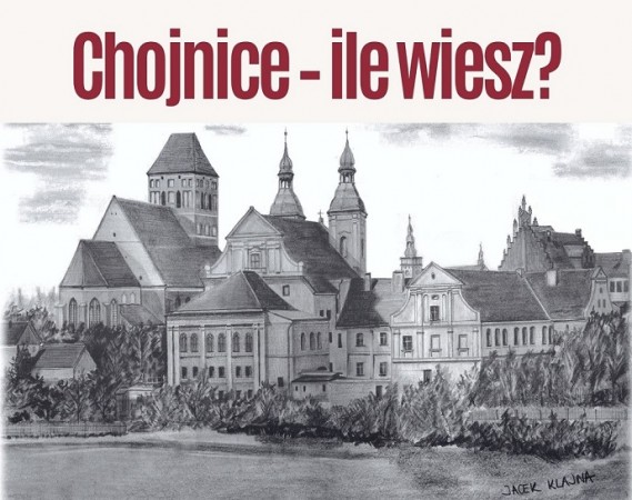 Interesujesz się historią miasta? Weź udział w 'Chojnice - ile wiesz?'