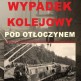 Promocja książki pt. 'Wypadek kolejowy pod Otłoczynem'