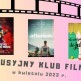 Dyskusyjny Klub Filmowy w kwietniu 2023 r.
