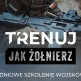 'Trenuj jak żołnierz' - najnowszy projekt szkoleń dla ochotników