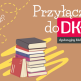 Nabór nowej grupy DKK dla młodzieży