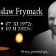 Zmarł Śp. Stanisław Frymark