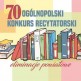 70. Ogólnopolski Konkurs Recytatorski- eliminacje powiatowe