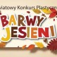 Powiatowy Konkurs Plastyczny 'Barwy jesieni' 2025