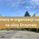 UWAGA! Trwają utrudnienia w ruchu na ul. Drzymały