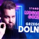 Stand-up: Grzegorz Dolniak z programem 'Mogło być gorzej'