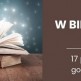 XII Noc w Bibliotece pod hasłem 'Do dzieła!' już 17 października