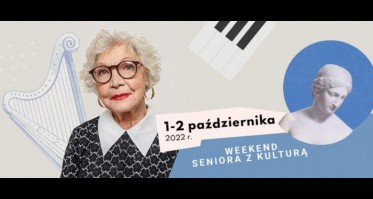 Weekend seniora z kulturą 2022 r.