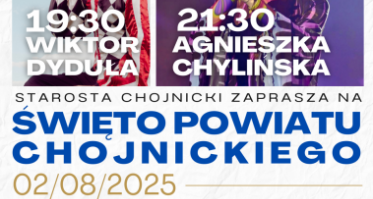 Agnieszka Chylińska gwiazdą Święta Powiatu Chojnickiego